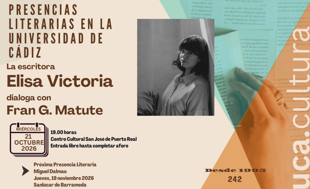 El ciclo Presencias Literarias en la Universidad de Cádiz llega por primera vez a Puerto Real con la escritora sevillana Elisa Victoria